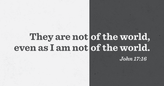 What Does It Mean to Be in the World but Not of the World?