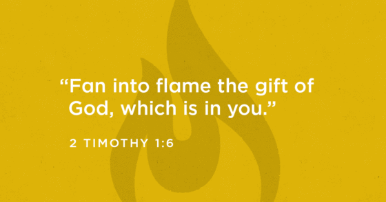 What Does it Mean to Fan into Flame the Gift of God?